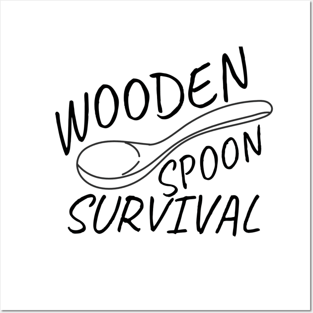 Wooden Spoon Survival Wall Art by Promen Shirts